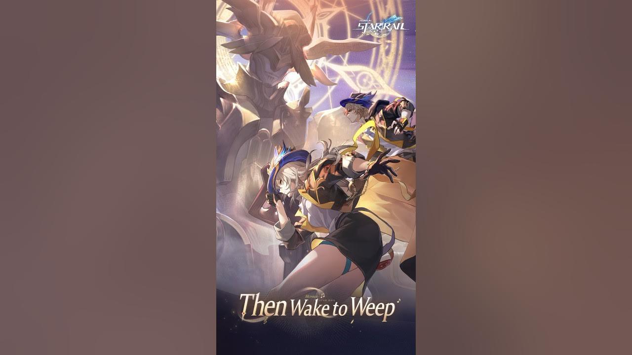 Honkai: Star Rail Version 2.2 "Then Wake to Weep" Arrives on May 8. Stay tuned! thumbnail