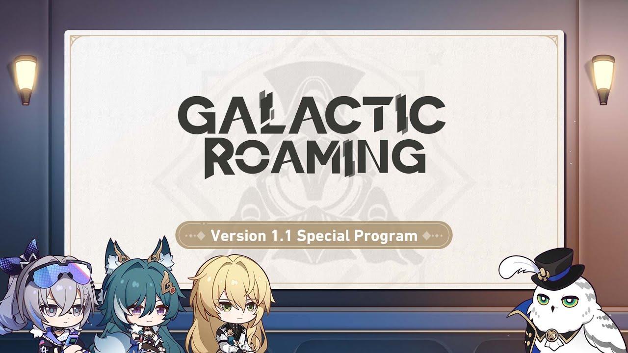 Version 1.1 "Galactic Roaming" Special Program  | Honkai: Star Rail thumbnail