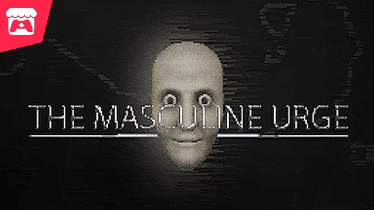 The Masculine Urge - A headache-inducing experience for the bravest of souls! thumbnail