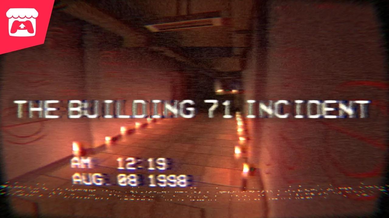 The Building 71 Incident - Play the VHS tape left by an employee of Building 71! thumbnail