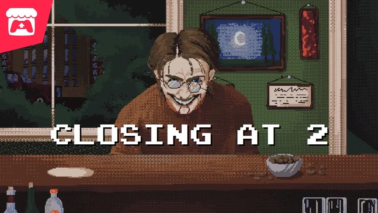 Closing at 2 - Interactive horror story where you must make drinks for quirky customers! thumbnail