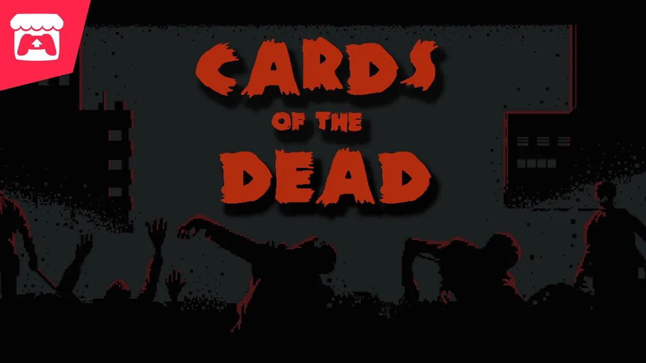 Cards of the Dead - A zombie card game immersed in the horror of this post apocalyptic world! thumbnail