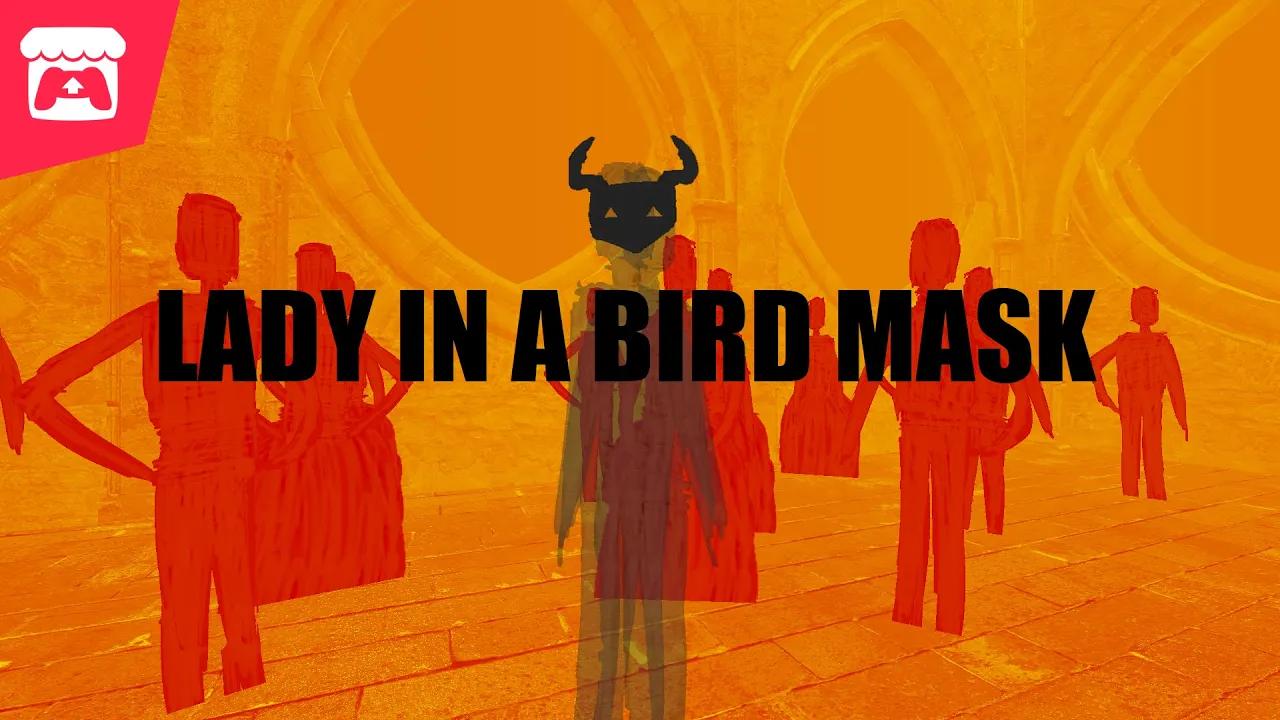 Lady In A Bird Mask - Find your target in a masquerade party! thumbnail