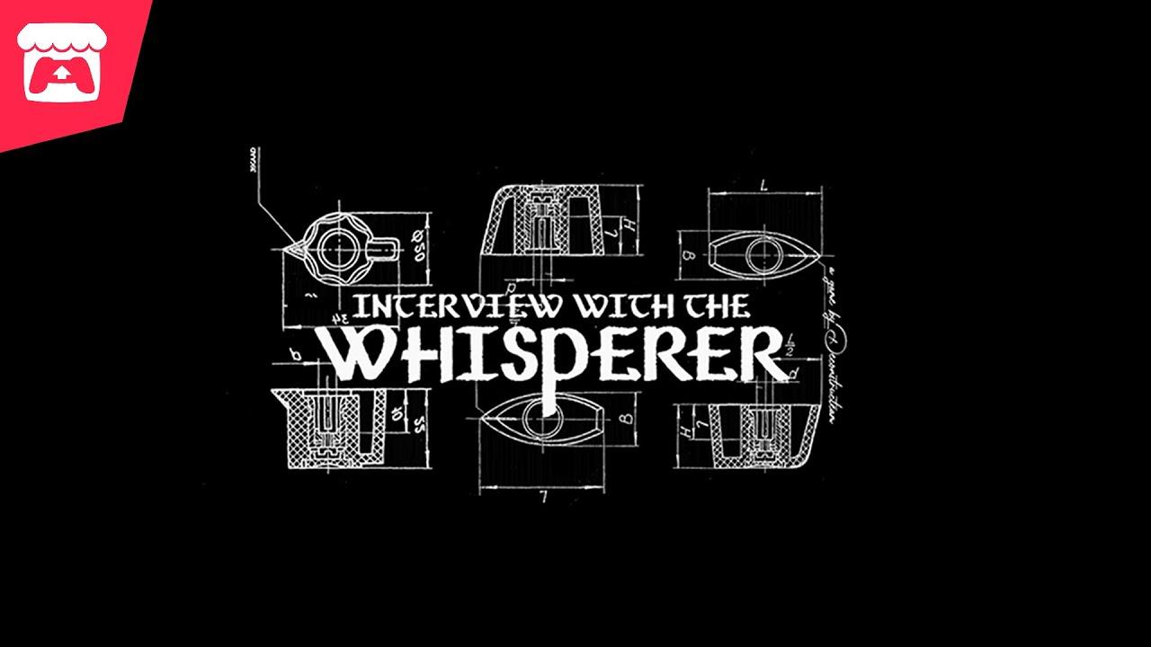 Interview With The Whisperer - Open Interview thumbnail