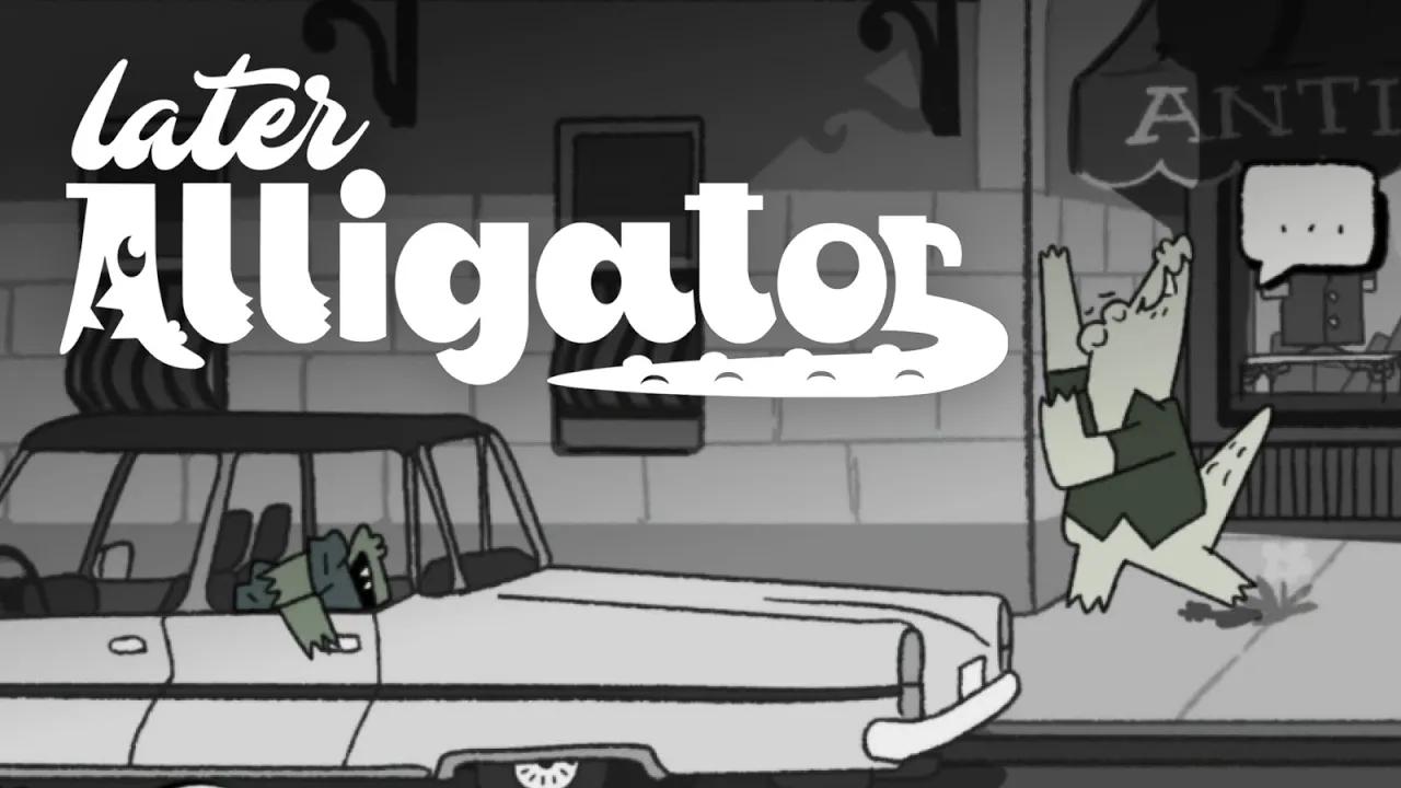 Later Alligator - New York Alligator Action thumbnail