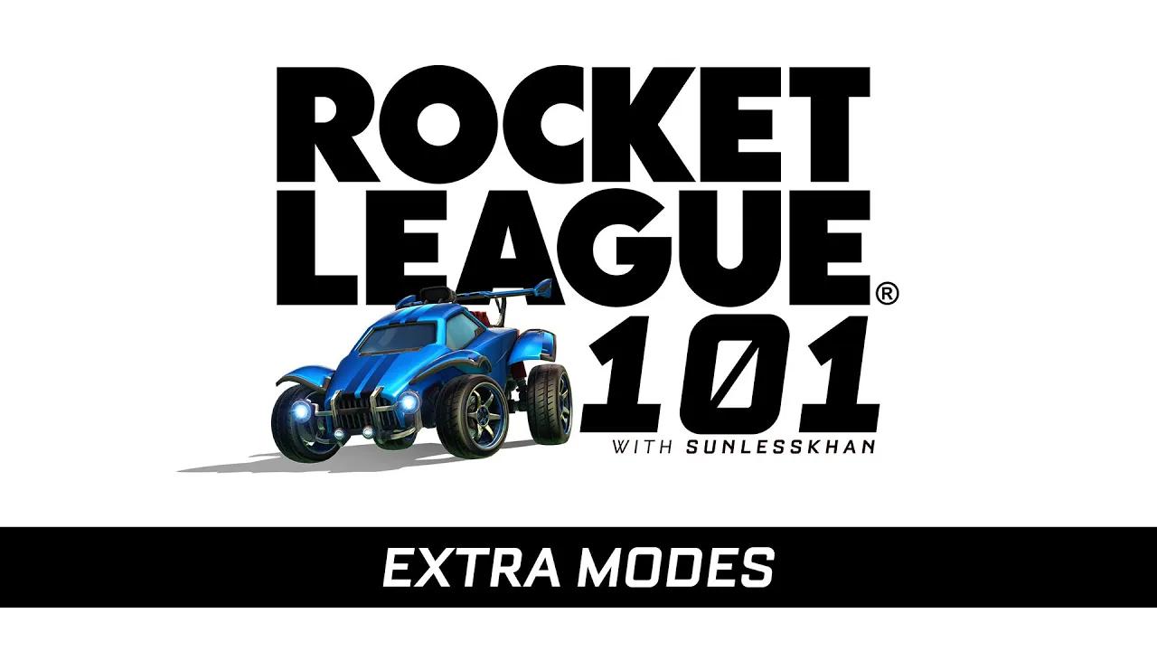 Rocket League 101: Extra Modes thumbnail