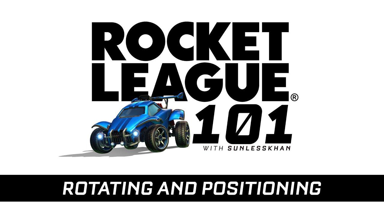 Rocket League 101: Rotating and Positioning thumbnail