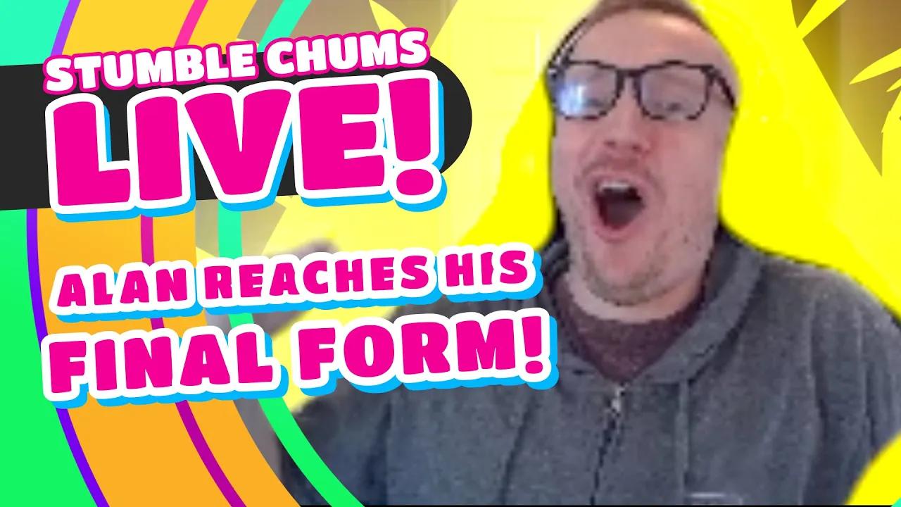 Stumble Chums Live - Highlights! Alan reaches his FINAL FORM... thumbnail