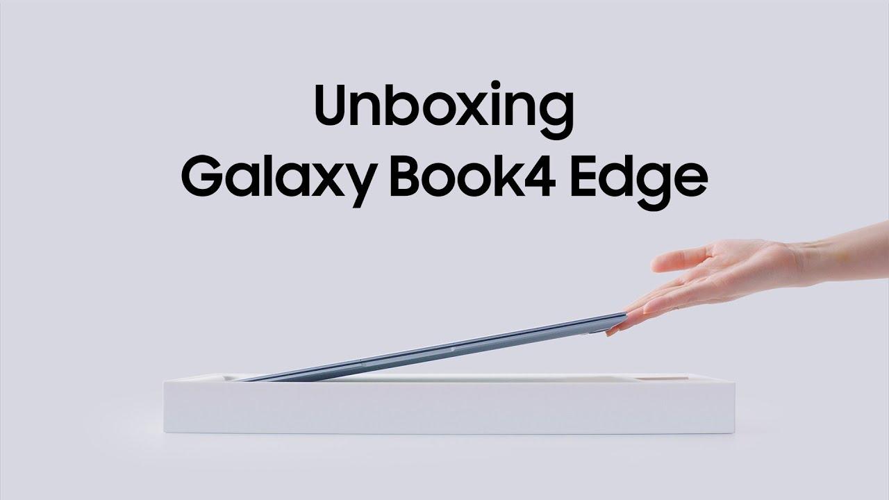 Galaxy Book4 Edge: Official Unboxing | Samsung thumbnail