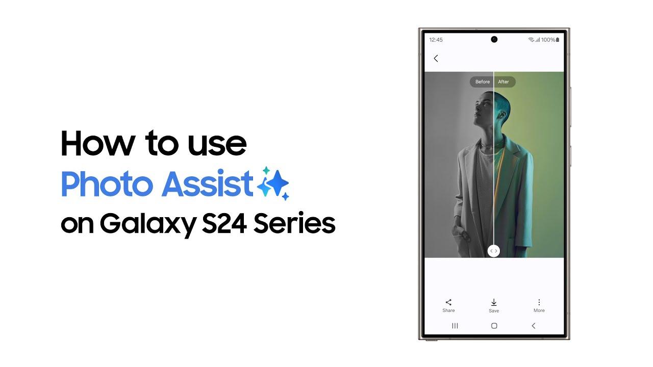 Galaxy S24 Series: How to use Photo Assist | Samsung thumbnail