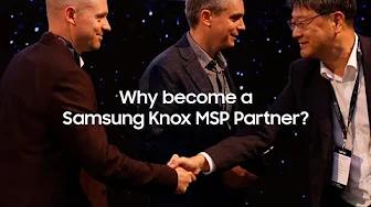 Samsung Knox: Why become a Samsung Knox MSP Partner? thumbnail