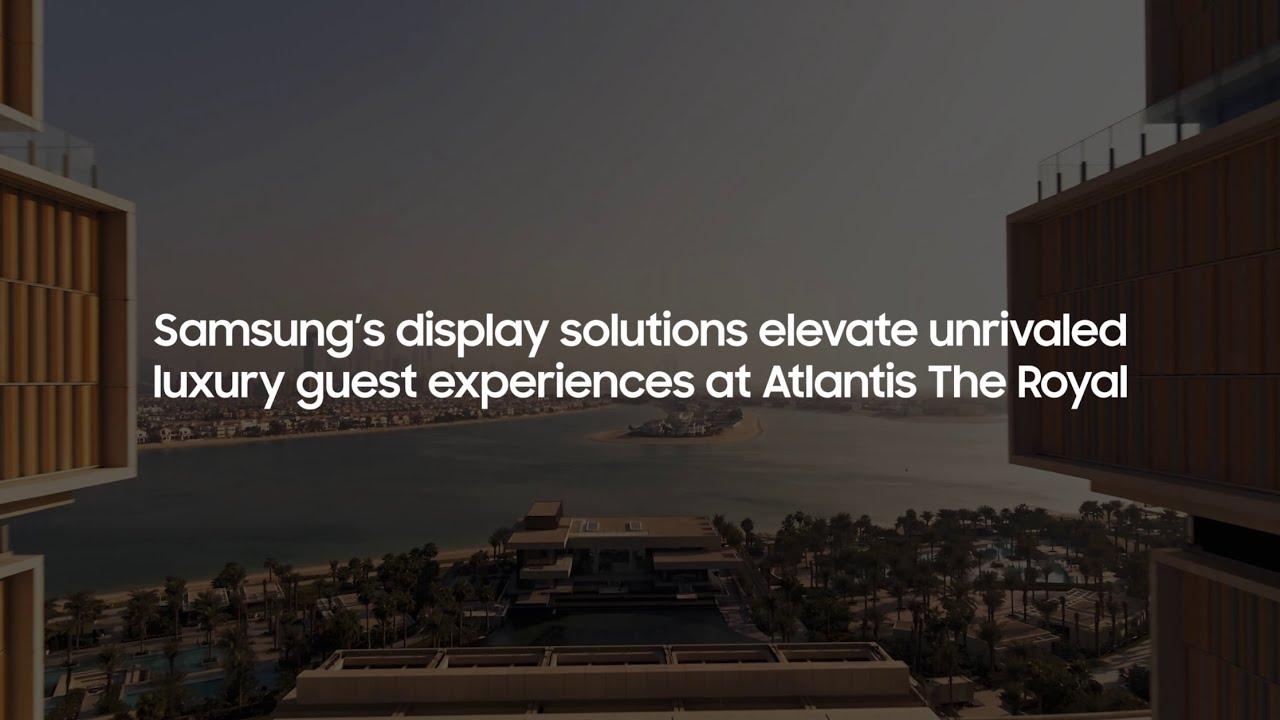 Display Solutions: Case Study - Atlantis The Royal | Samsung thumbnail