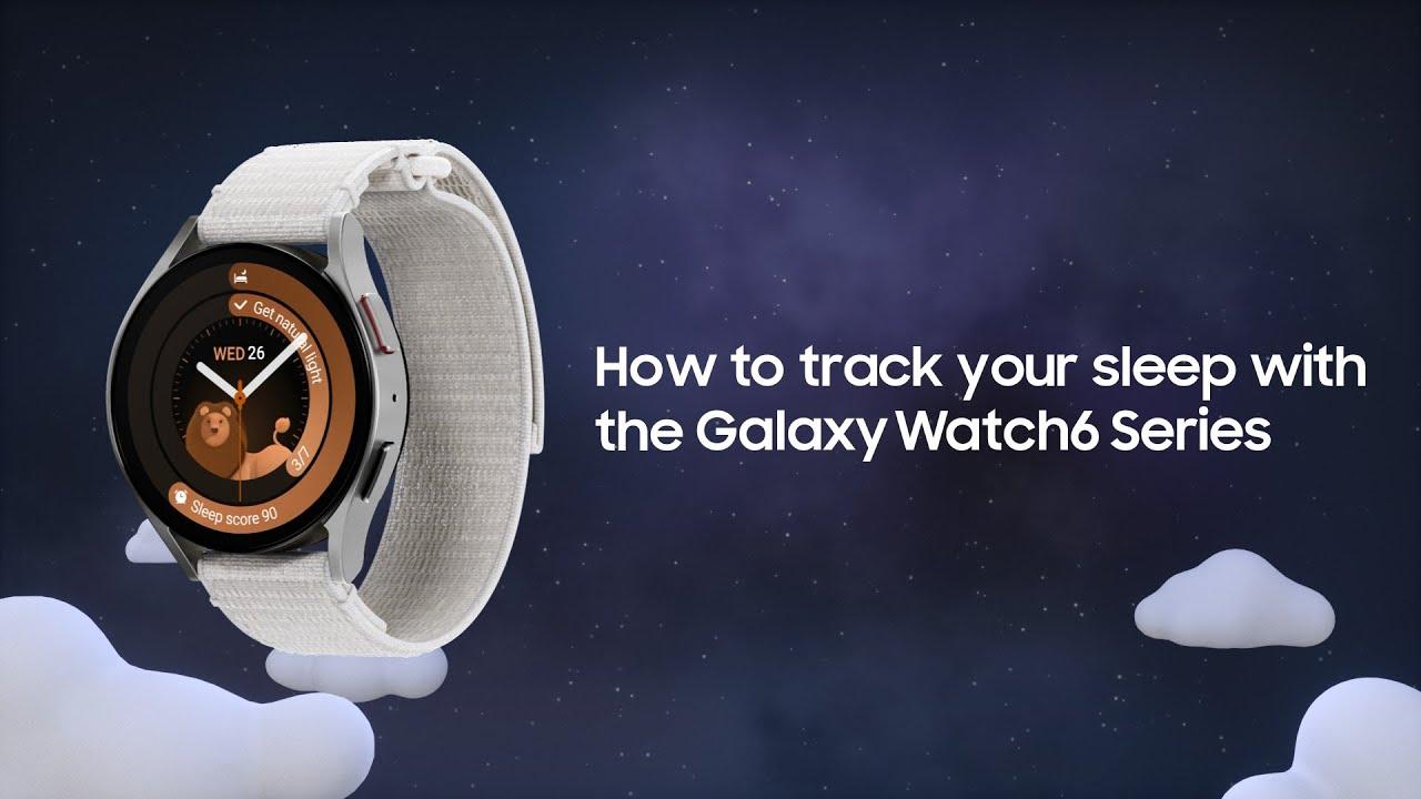 Galaxy Watch6 | Watch6 Classic: How to track your sleep | Samsung thumbnail