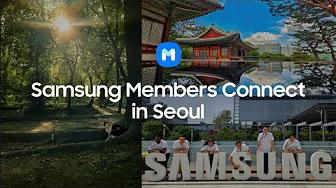 Samsung Members: Connect in Seoul Highlights thumbnail