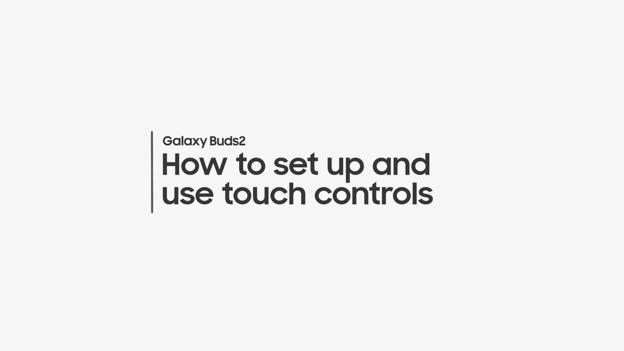 Samsung Support: How to set up and use touch controls on your Galaxy Buds2 thumbnail