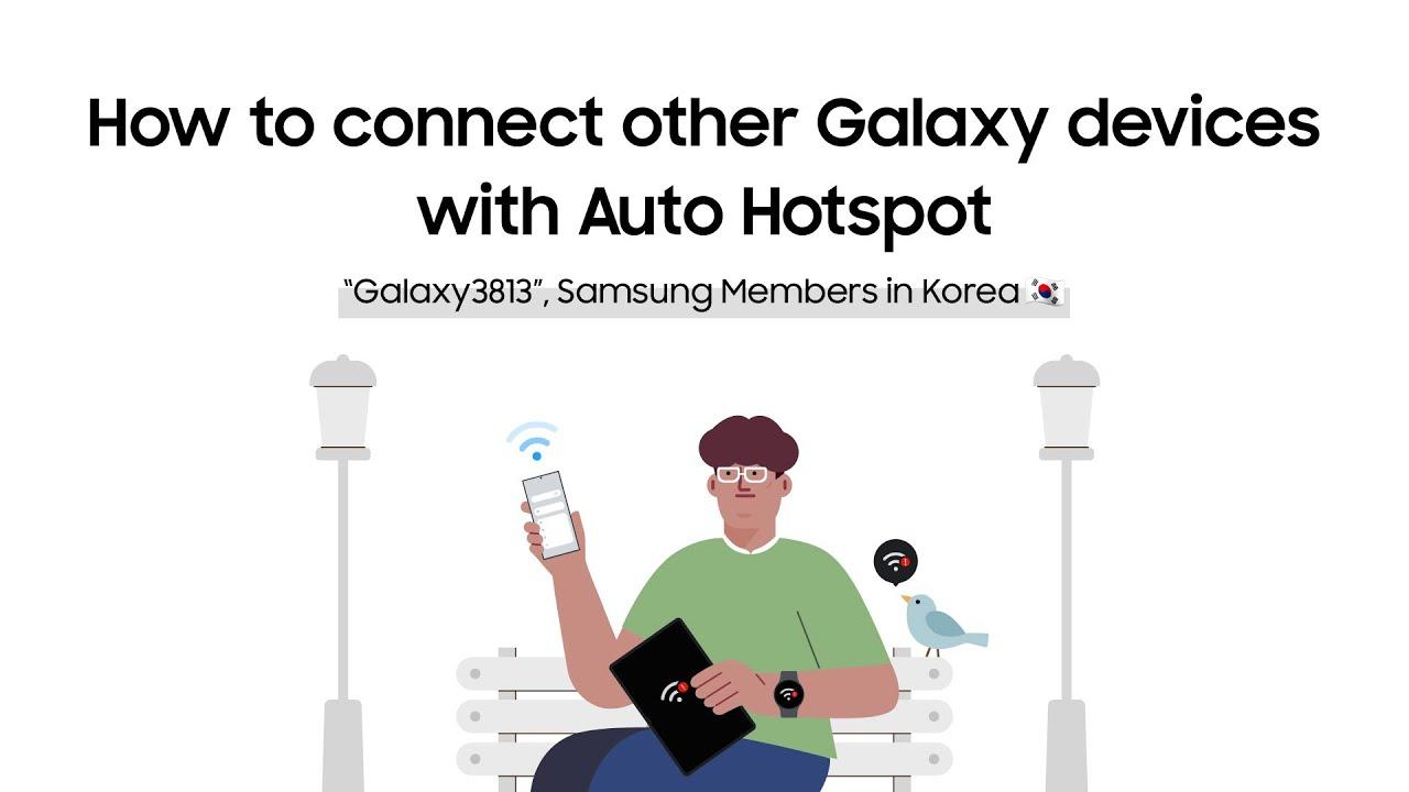 Samsung Members Stars: How to connect other Galaxy devices with Auto Hotspot thumbnail