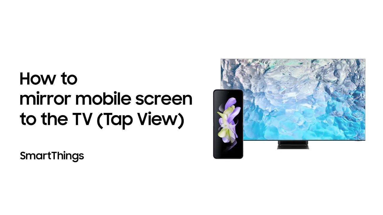 SmartThings: How to mirror your mobile screen to the TV (Tap View) | Samsung thumbnail