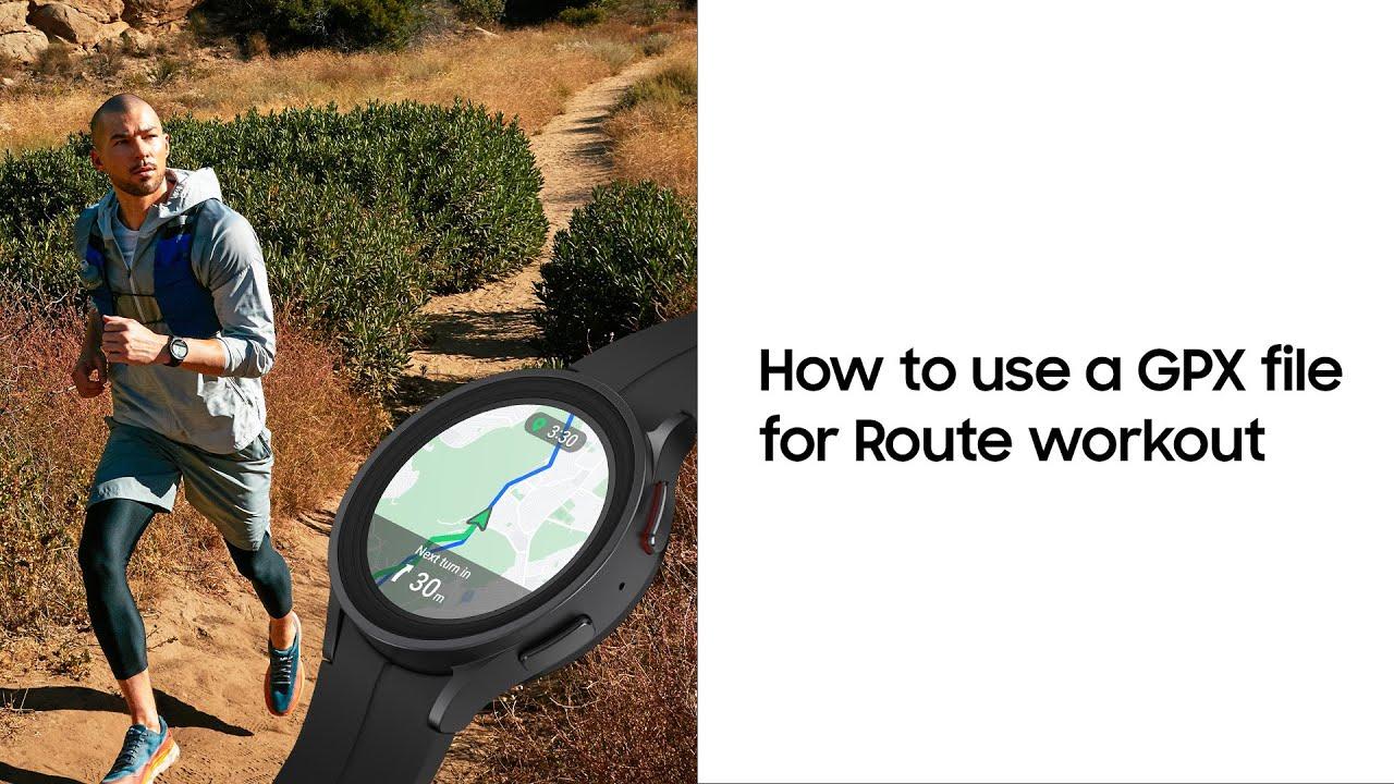 Galaxy Watch5 Pro: How to use a GPX file for Route workout | Samsung thumbnail