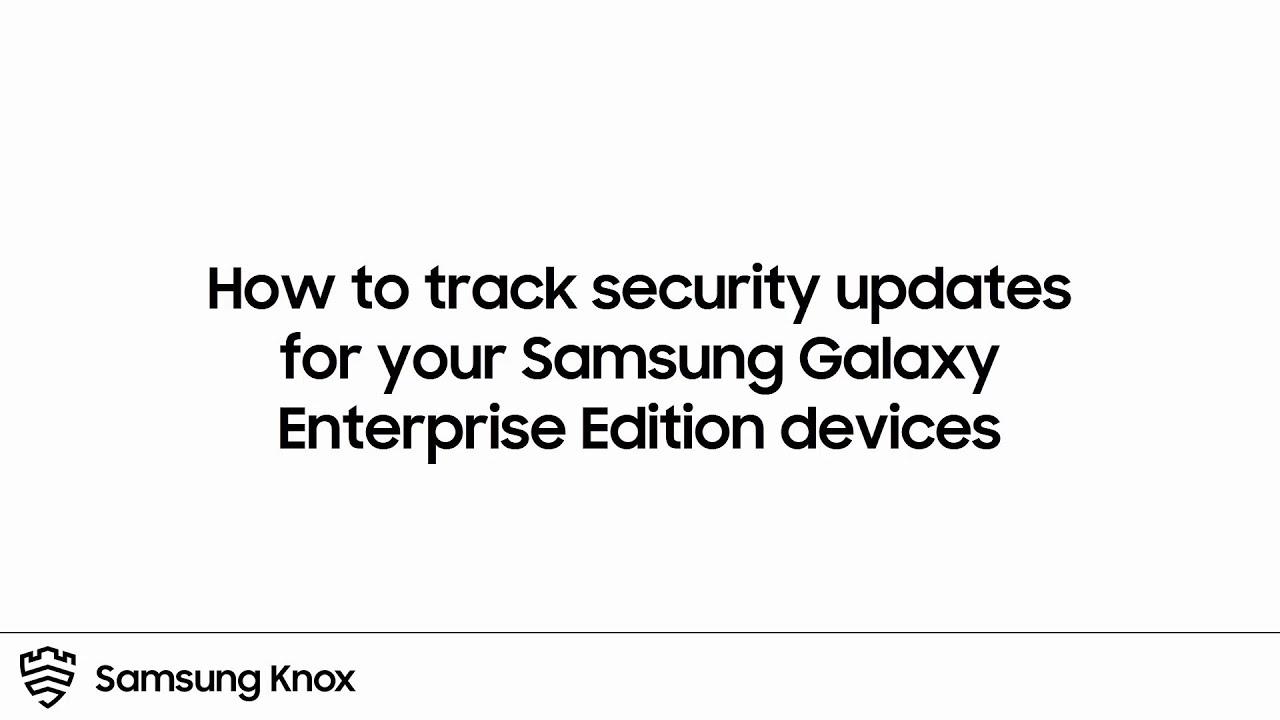 Knox: How to use the Enterprise Edition dashboard to track security updates | Samsung thumbnail