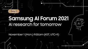 [SAIF 2021] Day 1: AI Research for Tomorrow | Samsung thumbnail