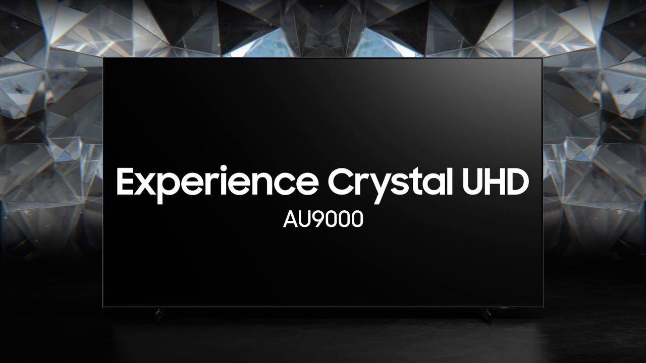 Crystal UHD - AU9000: Official Introduction | Samsung thumbnail