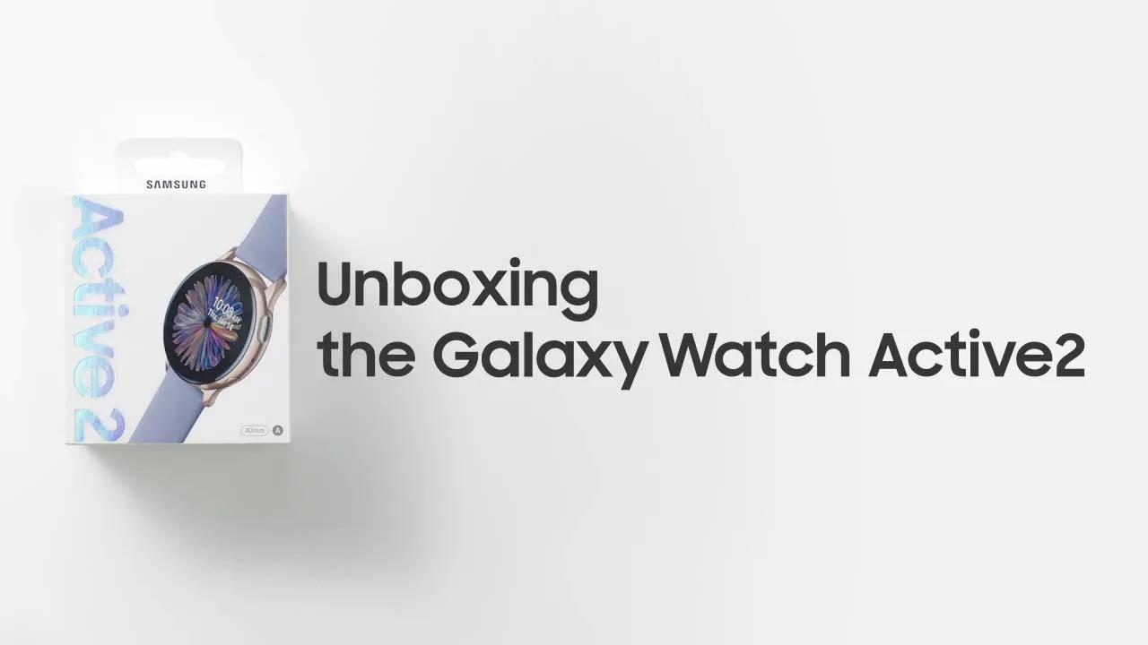 Galaxy Watch Active2: Official Unboxing | Samsung thumbnail