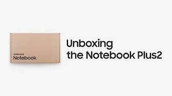 Notebook Plus2: Official Unboxing | Samsung thumbnail