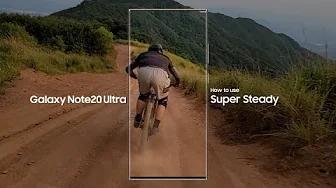 Galaxy Note20 Ultra: How to use Super Steady | Samsung thumbnail