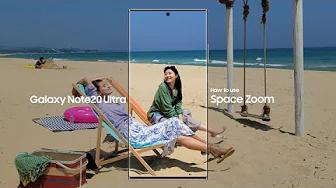 Galaxy Note20 Ultra: How to use Space Zoom | Samsung thumbnail