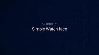 Chapter 1 : Simple Watch face  - Gear Watch Designer thumbnail