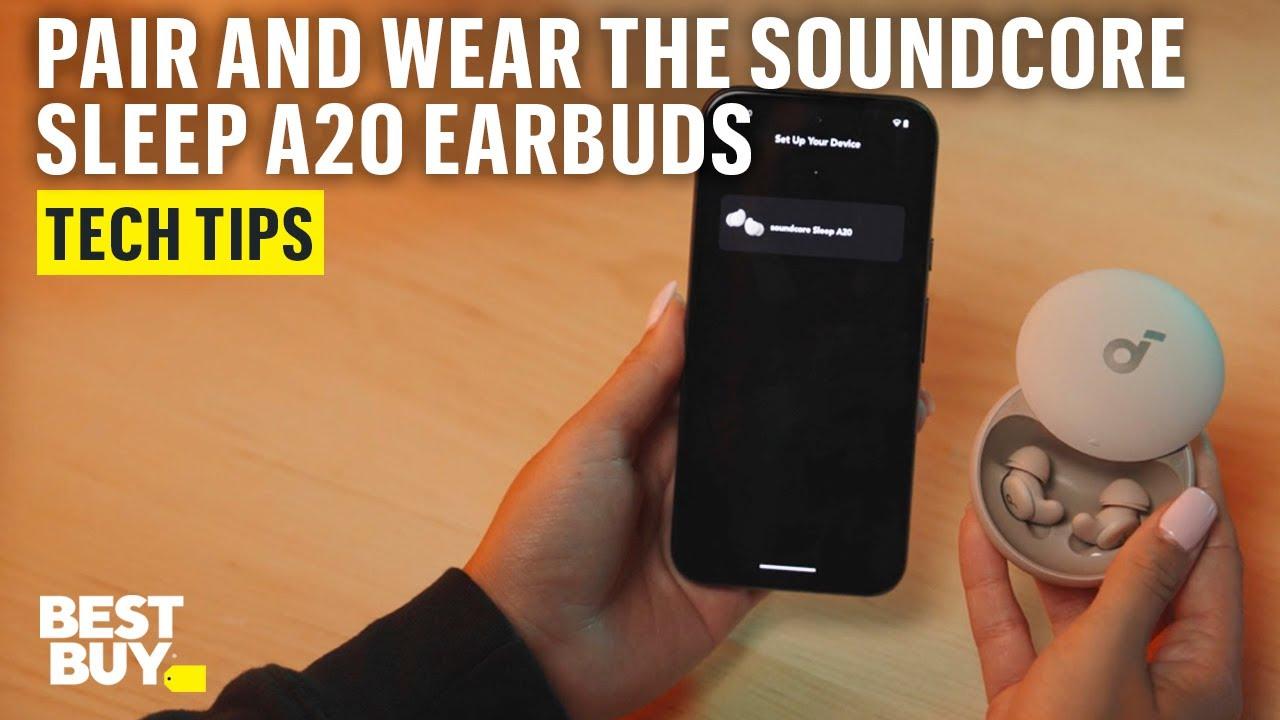 Pairing and Wearing the Soundcore Sleep A20 True Wireless Earbuds – Tech Tips from Best Buy thumbnail