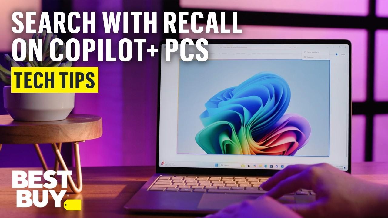 Smarter Searching with Recall on the All-New Copilot+ PCs – Tech Tips from Best Buy thumbnail