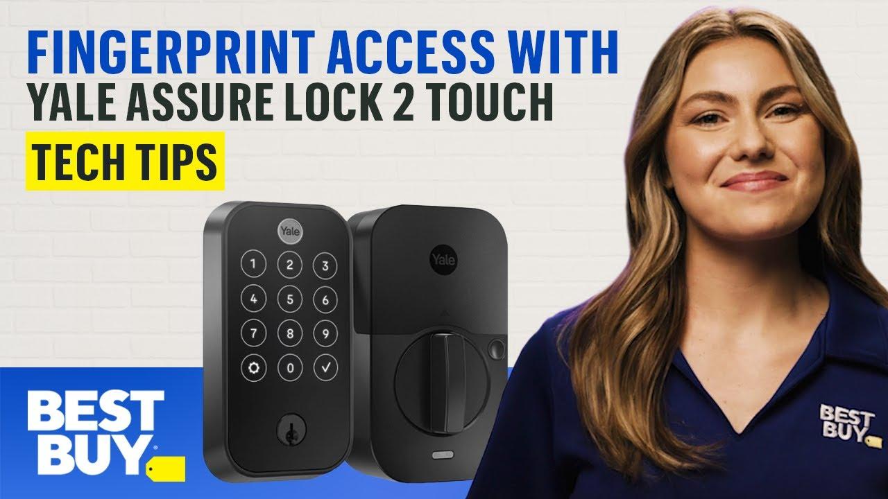 Unlock the Yale Assure Lock 2 Touch with Your Fingerprint – Tech Tips from Best Buy thumbnail