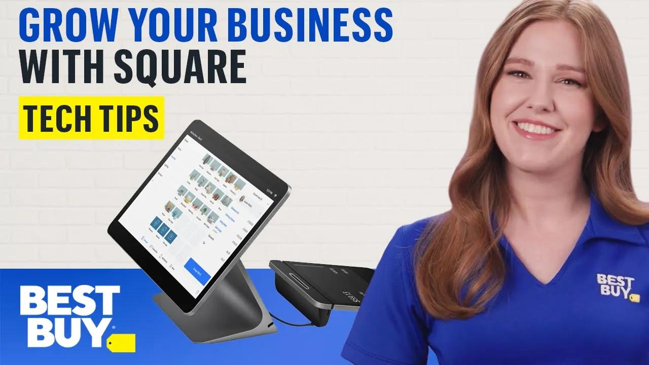 Grow Your Business with Square Point of Sale and Square Register | Tech Tips from Best Buy thumbnail