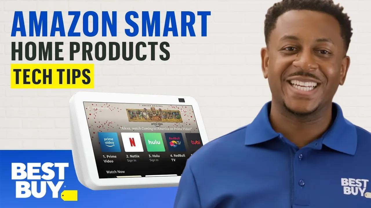 How to Make a Smart Home with Amazon Products - Tech Tips from Best Buy thumbnail