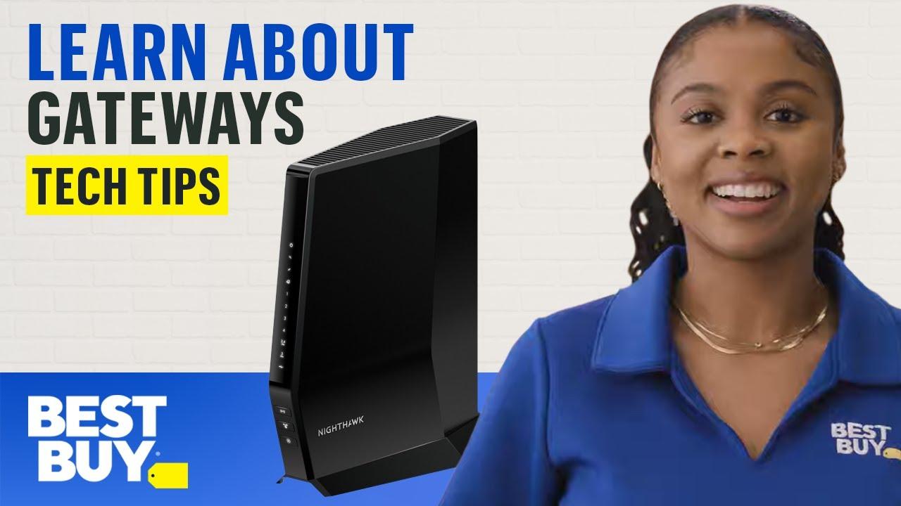 Learning About Gateways - Tech Tips from Best Buy thumbnail