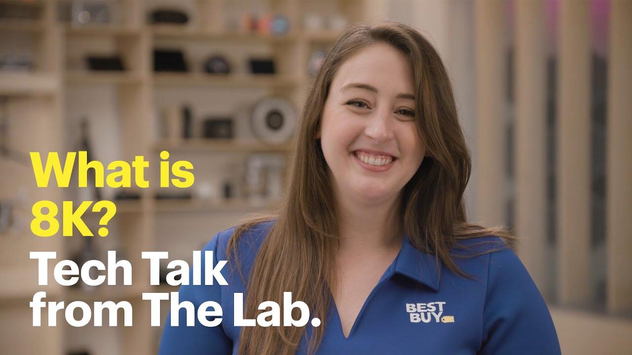 What is 8K? Tech Explained by Best Buy. thumbnail