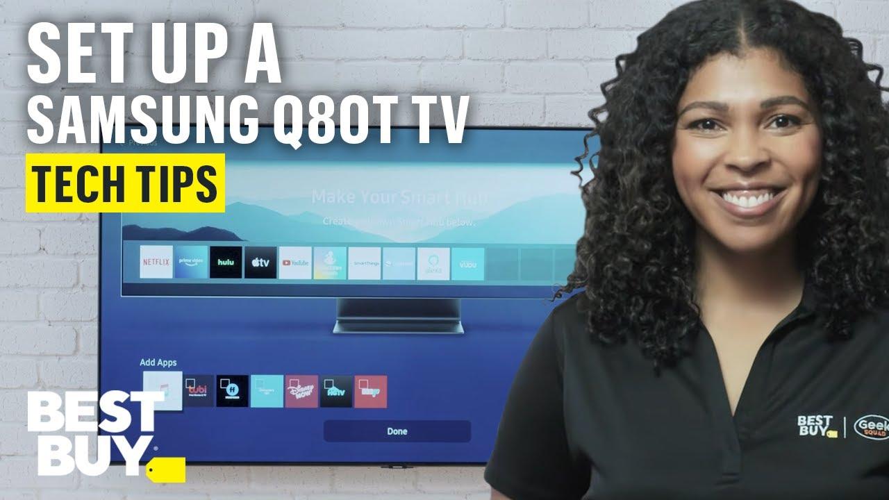 Setting Up a Samsung Q80T TV - Tech Tips from Best Buy thumbnail