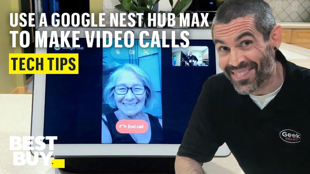 Using a Google Nest Hub Max to Make Video Calls - Tech Tips from Best Buy thumbnail