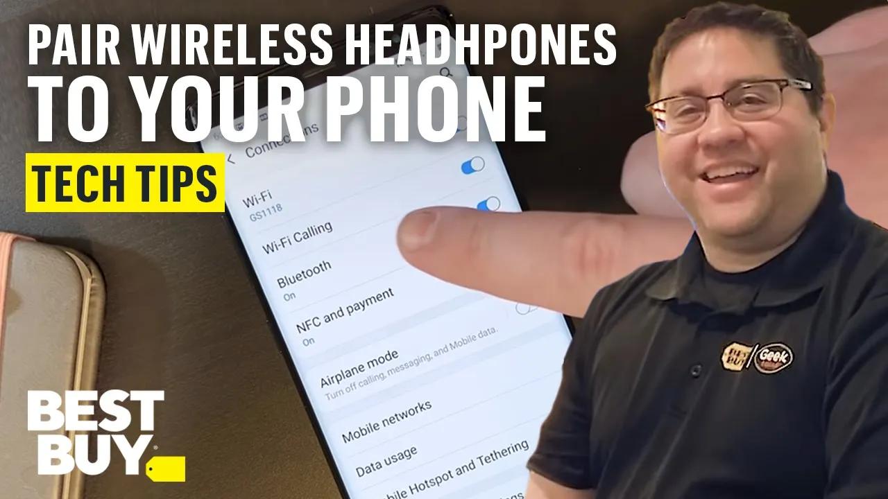 Pairing Wireless Headphones to Your Phone - Tech Tips from Best Buy thumbnail