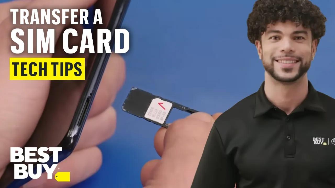 How To Transfer a SIM Card - Tech Tips from Best Buy thumbnail