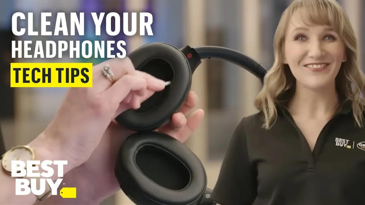 Headphones Cleaning Guide - Tech Tips from Best Buy thumbnail