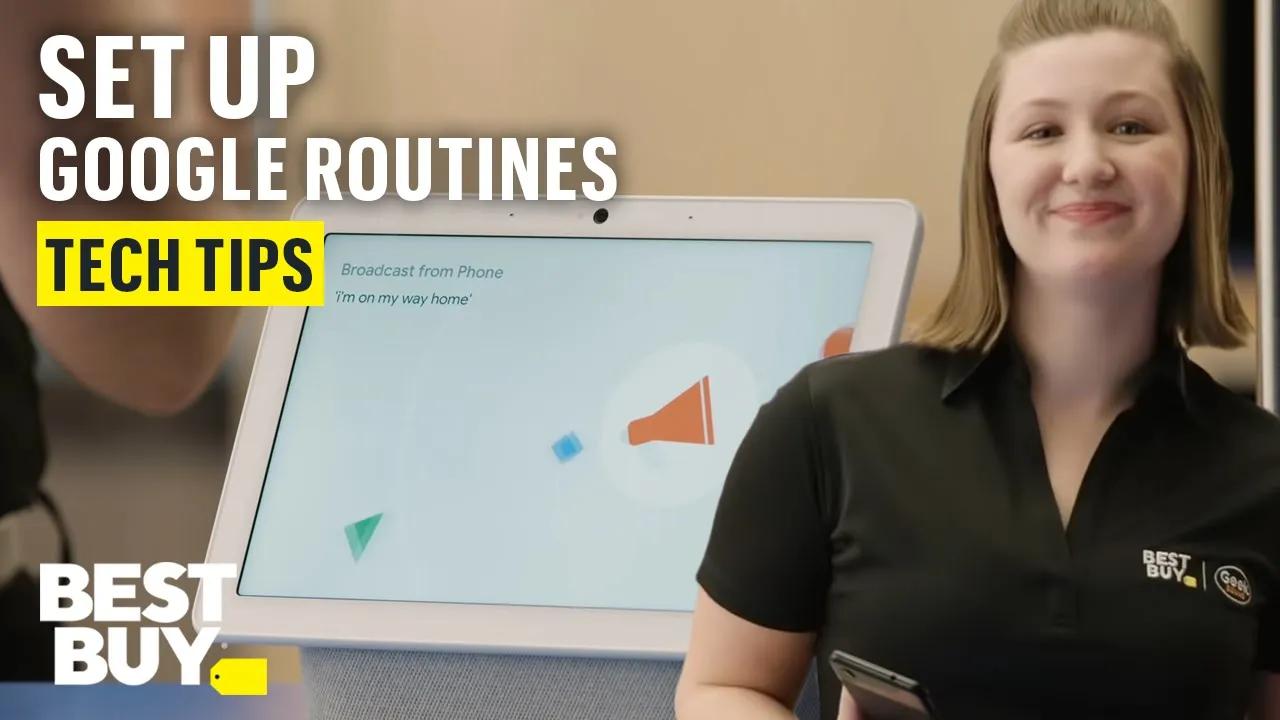 Setting Up a Google Routines - Tech Tips from Best Buy thumbnail