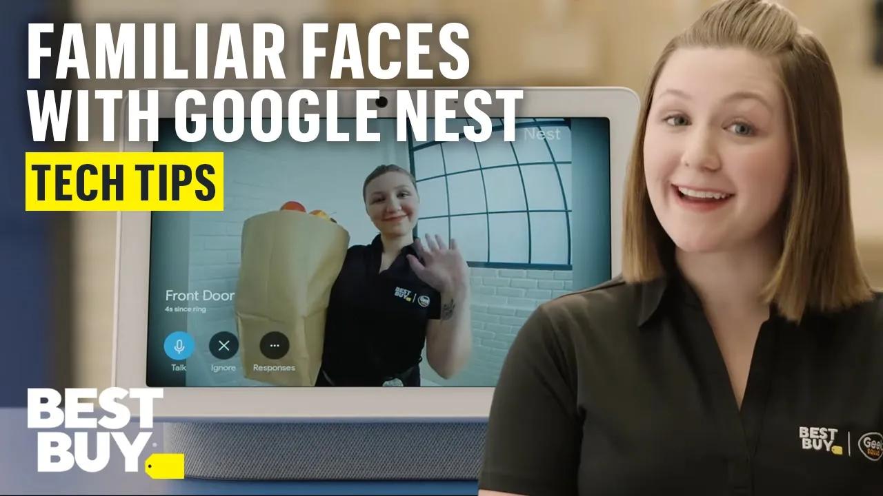 Google Nest Recognizing People at Your Door - Tech Tips from Best Buy thumbnail