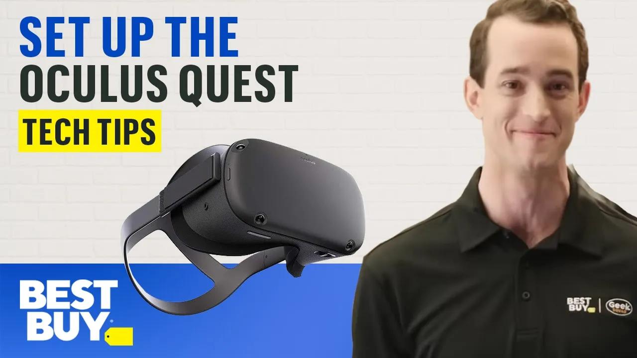 Setting up the Oculus Quest - Tech Tips from Best Buy thumbnail