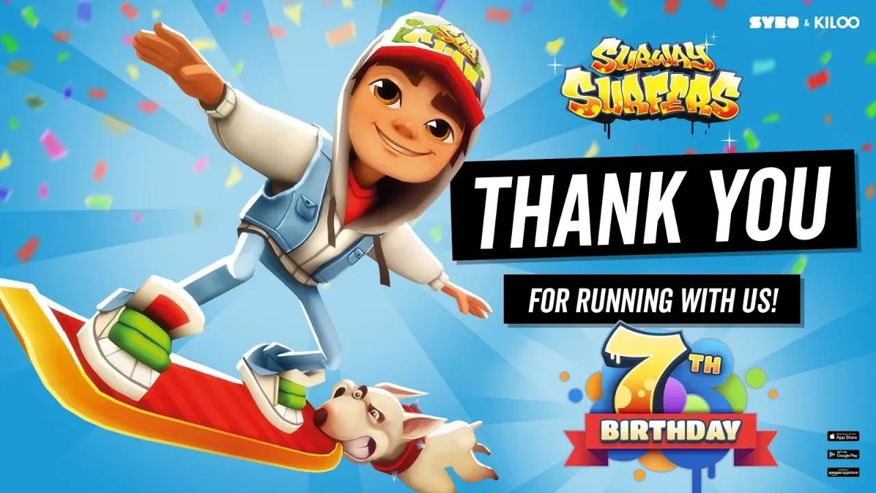 Subway Surfers 7th Anniversary - Thank YOU for 7 Years of Running, Jumping, Dodging and Gaming!! thumbnail