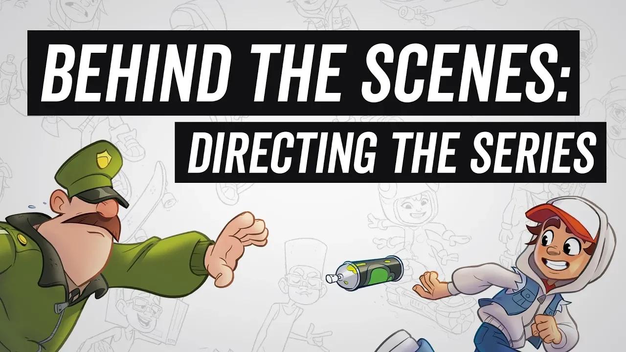 Subway Surfers The Animated Series - Behind The Scenes - Directing The Series thumbnail