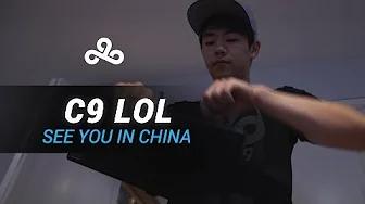 C9LoL | See you in China thumbnail