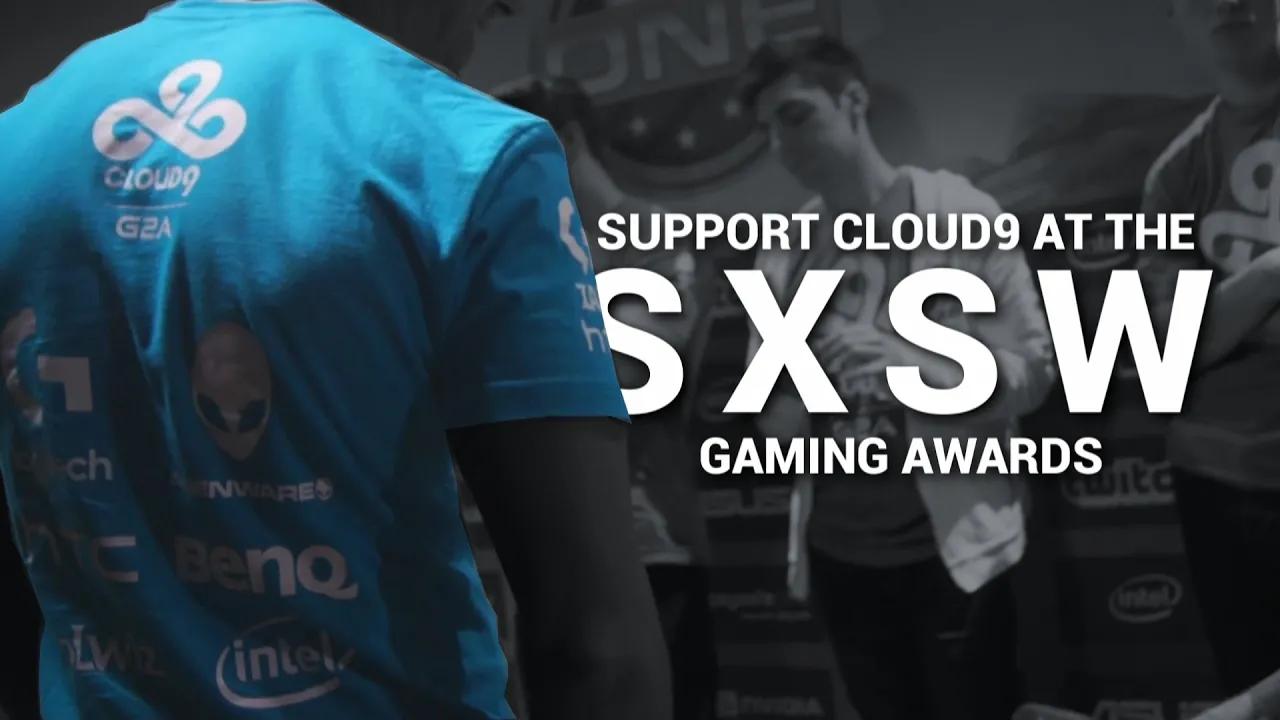 Cloud9 CS:GO - Support us at The SXSW Gaming Awards thumbnail