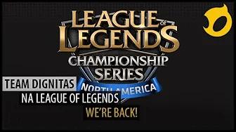 Team Dignitas NA LoL - We're Back! thumbnail